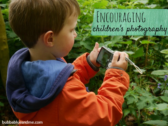 Encouraing children's photography - Bubbablueandme