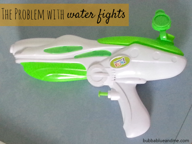 the problem with water fights - Bubbablueandme