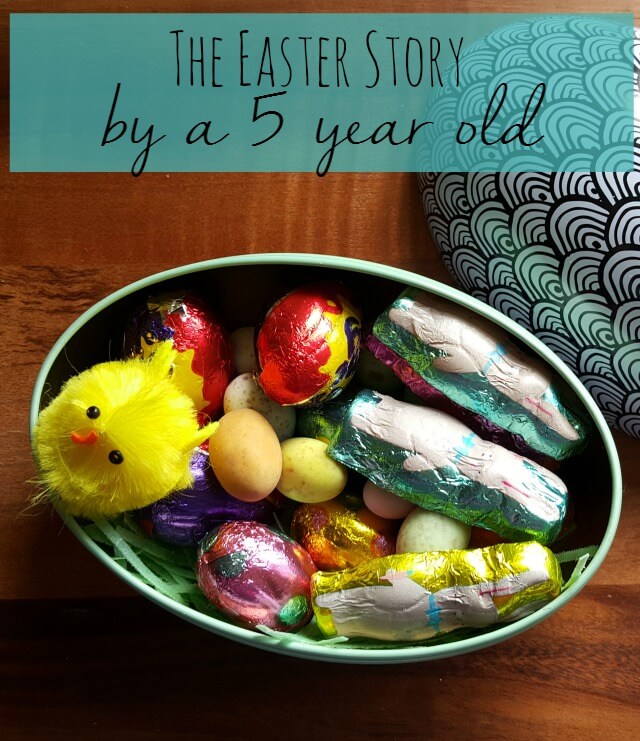 The Easter Story by a 5 year old Bubbablue and me