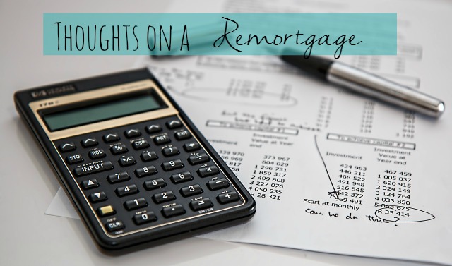 thoughts on a remortgage