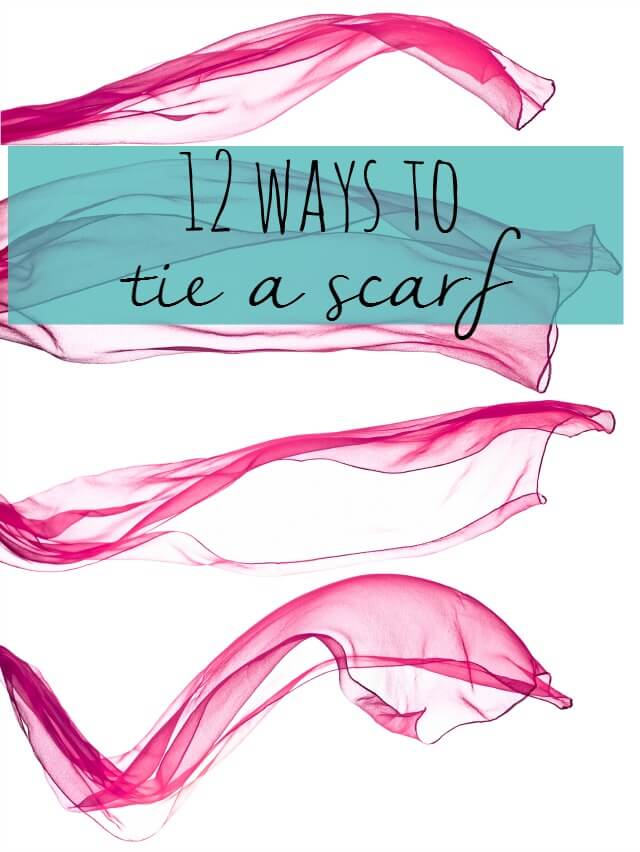 12 ways to tie a scarf - Bubbablue and me