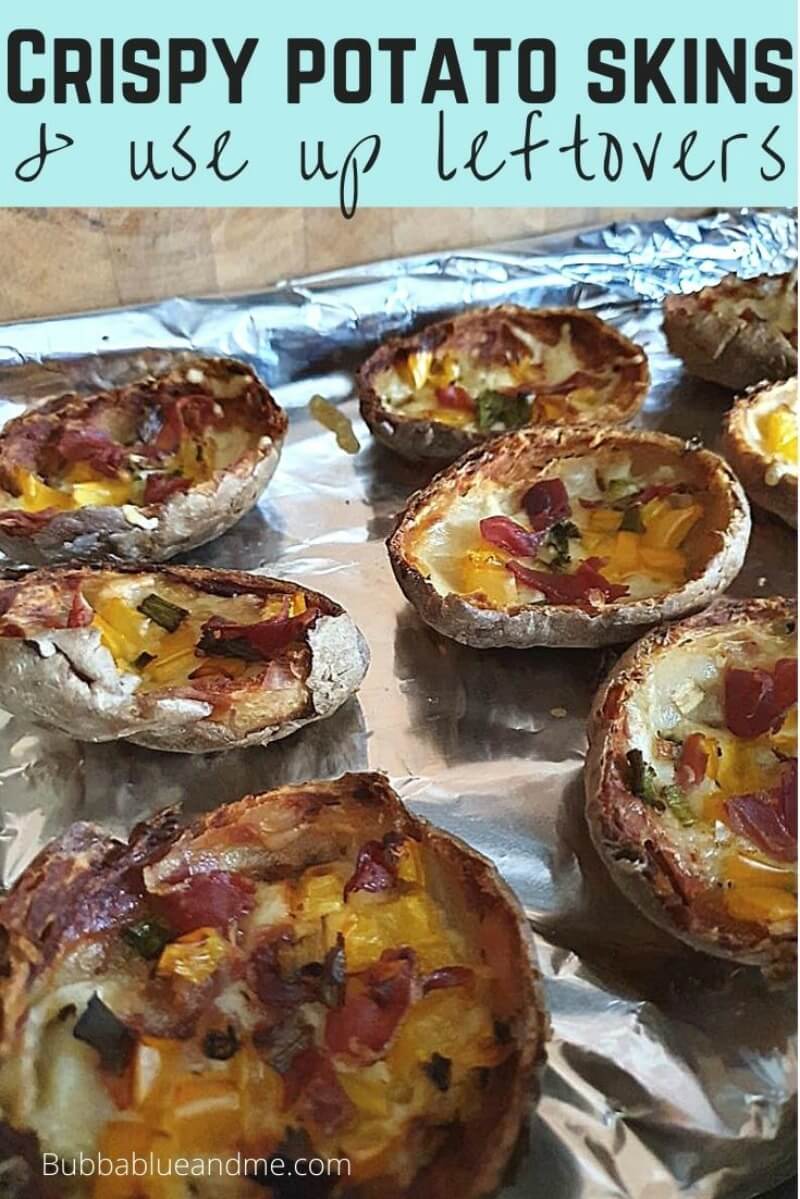 Crispy loaded potato skins unsing leftovers