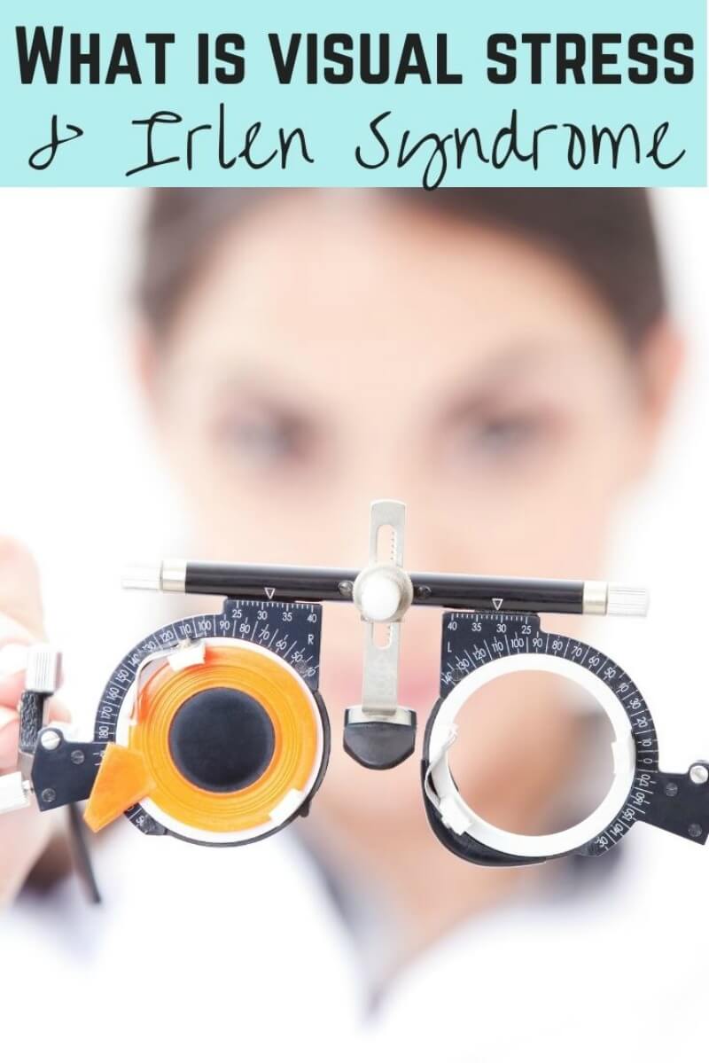 what is visual stree and irlen syndrome eye issues